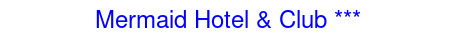 Рейтинг отеля Mermaid Hotel & Club ***